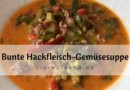 Keto Hackfleisch-Gemüsesuppe – Herzhaft, bunt und sättigend