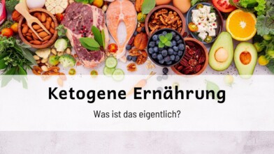 Mehr über den Artikel erfahren Ketogene Ernährung – Was ist das wirklich?