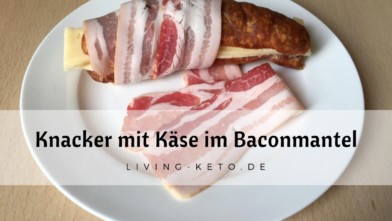 Mehr über den Artikel erfahren Knacker mit Käse im Bacon-Mantel