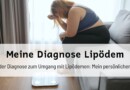 Meine Diagnose Lipödem – und nun?