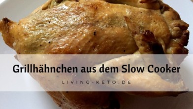 Mehr über den Artikel erfahren Grillhähnchen aus dem Slow Cooker