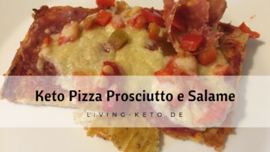 Mehr über den Artikel erfahren Keto Pizza Prosciutto e Salame