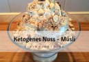 Keto Nussmüsli selbst machen