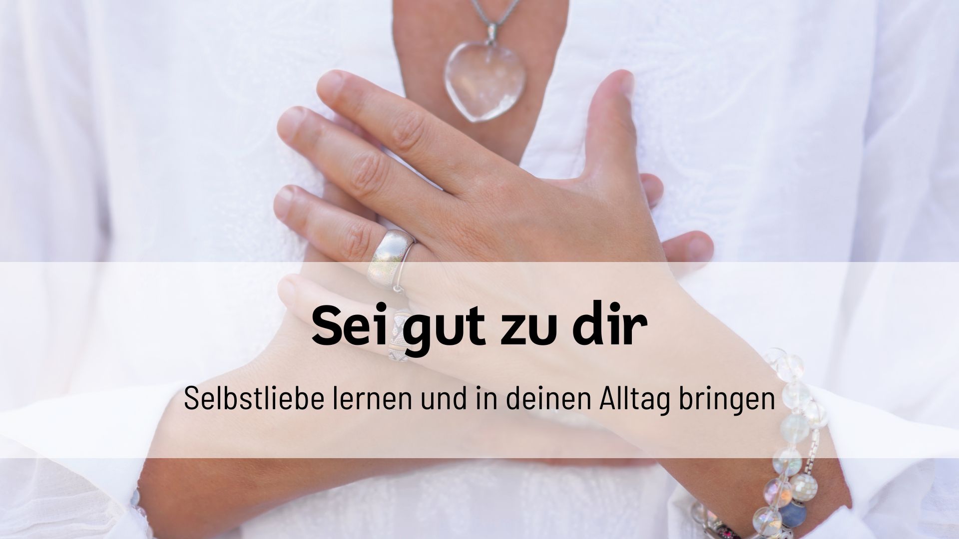 Du betrachtest gerade Sei gut zu dir: Selbstliebe lernen und in deinen Alltag bringen