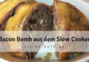 Bacon Bomb aus dem Slow Cooker