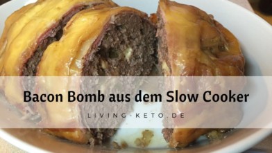 Mehr über den Artikel erfahren Bacon Bomb aus dem Slow Cooker