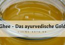 Ghee Butter – Das ayurvedische Gold