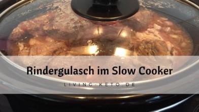 Mehr über den Artikel erfahren Rindergulasch im Slow Cooker