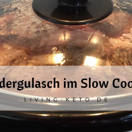 Rindergulasch im Slow Cooker ketogen