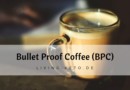 Bullet Proof Coffee (BPC)