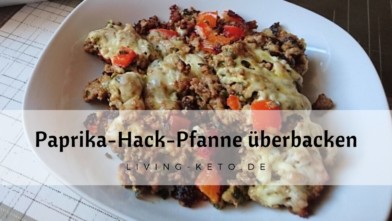 Mehr über den Artikel erfahren Paprika-Hack-Pfanne überbacken – Einfach, Lecker und Keto