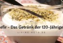 Kefir – Das Getränk der 120-Jährigen