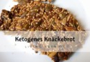 Ketogenes Knäckebrot