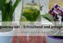 „Detox-Wunder“ Ingwerwasser – Erfrischend und gesund!