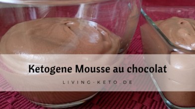 Mehr über den Artikel erfahren Ketogene Mousse au chocolat