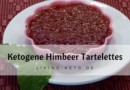 Himbeer-Tartelettes – ketogen