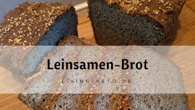 Mehr über den Artikel erfahren LCHF Leinsamen-Brot – Einfaches Keto Brot Rezept ohne Mehl