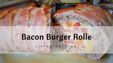 Mehr über den Artikel erfahren Bacon Burger Rolle – Lecker für die Party mit Freunden