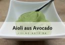 Avocado-Aioli – Ketogen, lecker und vielseitig