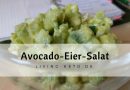 Avocado-Eiersalat – Das perfekte Keto Rezept für deine ketogene Ernährung