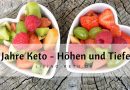 2 Jahre Keto (Teil 2) – Höhen und Tiefen