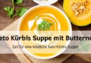 Keto Kürbis Suppe mit Butternut – Einfaches, cremiges Low Carb Rezept