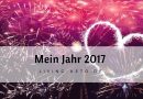 Mein Jahr 2017 – Neues Jahr, neues ICH (1)