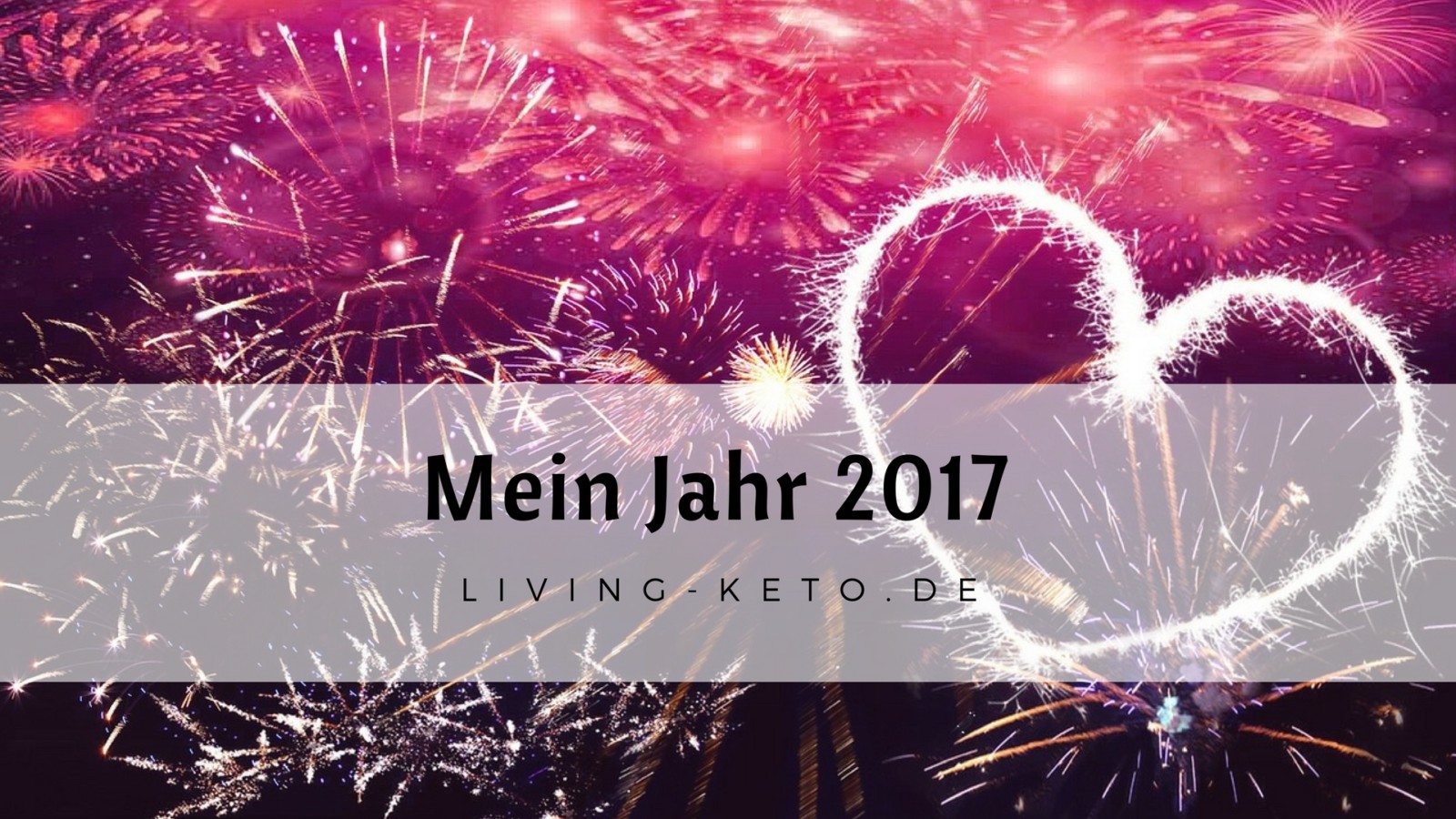 Du betrachtest gerade Mein Jahr 2017 – Neues Jahr, neues ICH (1)