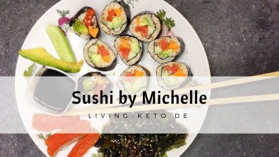 Mehr über den Artikel erfahren Keto Sushi Rezept – von Michelle