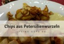 Chips aus Petersilienwurzeln