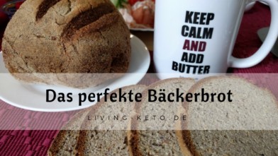 Mehr über den Artikel erfahren Das perfekte Bäckerbrot – Keto Brot selber machen