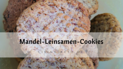 Mehr über den Artikel erfahren Mandel-Leinsamen-Cookies – Perfekte Low Carb Kekse für die Keto-Diät