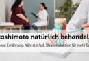 Hashimoto natürlich behandeln: Ketogene Ernährung, Nährstoffe & Stressreduktion für mehr Energie