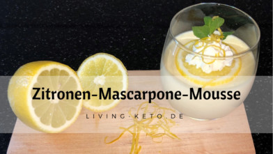 Mehr über den Artikel erfahren Luftige Zitronen-Mascarpone-Mousse – Dein perfektes ketogenes Dessert