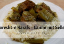 Khoresht-e Karafs – Persischer Lammeintopf mit Sellerie