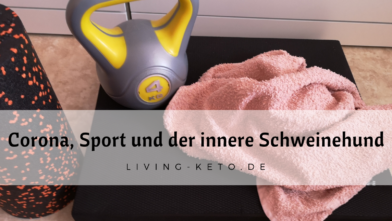 Mehr über den Artikel erfahren Corona, Sport und der innere Schweinehund