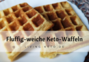 Fluffige Keto-Waffeln – Das beste Rezept für dein Low Carb Frühstück