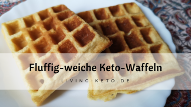 Mehr über den Artikel erfahren Fluffige Keto-Waffeln – Das beste Rezept für dein Low Carb Frühstück