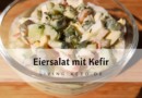 Eiersalat mit Kefir – ketogen und lecker