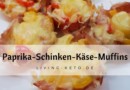 Keto Muffins mit Paprika, Schinken und Käse – Der perfekte Keto-Snack