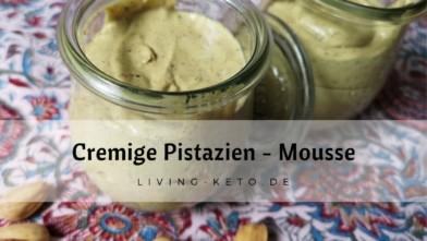 Mehr über den Artikel erfahren Cremige Pistazien-Mousse – Ein himmlisch ketogenes Dessert mit Pistazienbutter