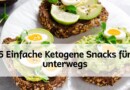 5 Einfache Ketogene Snacks für Unterwegs