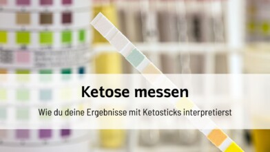 Mehr über den Artikel erfahren Ketose messen: Wie du deine Ergebnisse mit Ketosticks interpretierst