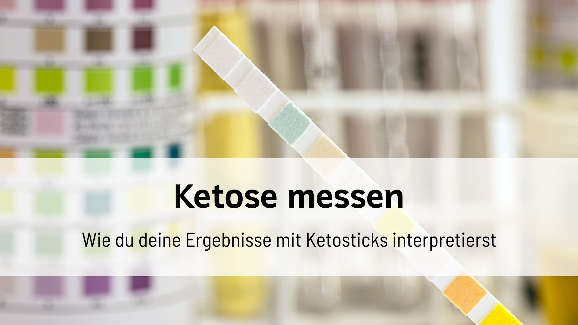 Du betrachtest gerade Ketose messen: Wie du deine Ergebnisse mit Ketosticks interpretierst