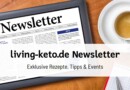 Dein Weg zu einem gesünderen Leben – mit dem living-keto.de Newsletter!